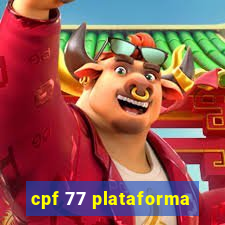 cpf 77 plataforma